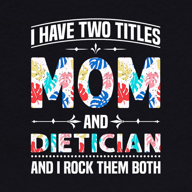 Mom and Dietician I Rock Them by Tatjana  Horvatić
